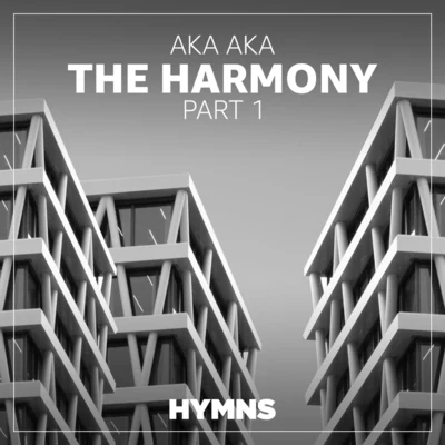 The Harmony (Part 1) 专辑 AKA AKA