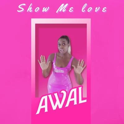 Show Me Love 专辑 AWAL/2ble Jay