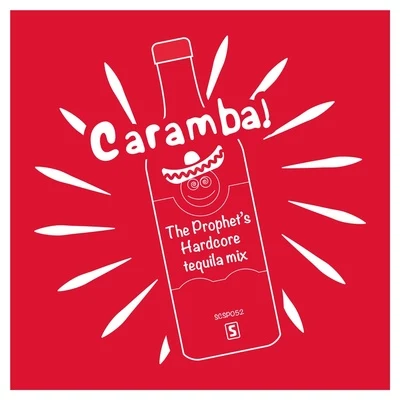 Caramba! (The Prophets Hardcore Tequila Mix) 專輯 The Prophet/Gizmo/Dano/Buzz Fuzz