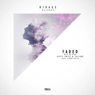 Faded (With Me Now) (feat. Simon Erics) 專輯 Robin Hustin/Dirty Twist/Simon Erics/Trilane