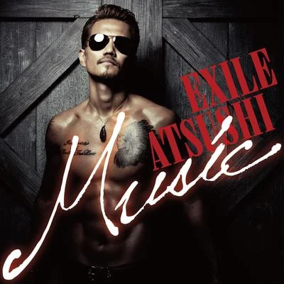 Music 專輯 EXILE ATSUSHI