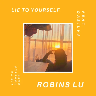 LIE TO YOURSELF 專輯 Robins Lu