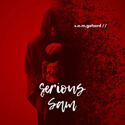 Serious Sam 專輯 Lil juice/S.A.M. GoHard