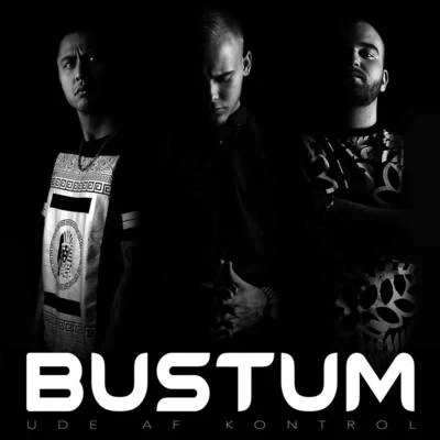 BUSTUM (Deluxe) 专辑 Ude Af Kontrol