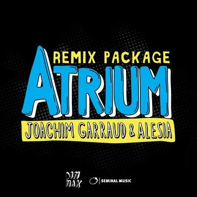 Joachim Garraud Atrium Remix Package