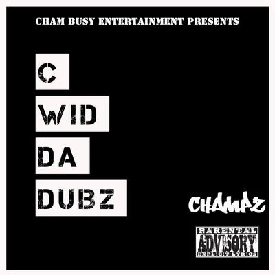 C Wid Da Dubz 專輯 Rodrigo Sá/Magic Ink/ChampZ/mxce