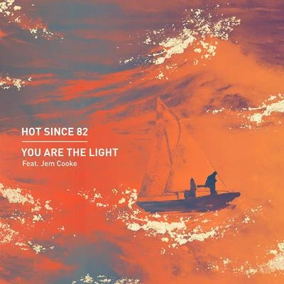 You Are the Light 專輯 Hot Since 82