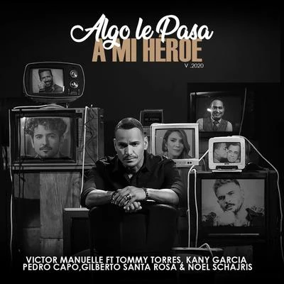 Algo Le Pasa a Mi Héroe 2020 (Un Regalo a Papá) 專輯 Victor Manuelle