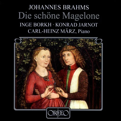 Konrad JarnotUrs Liska BRAHMS, J.: 15 Romanzen aus Die Schöne Magelone (Jarnot, Marz)