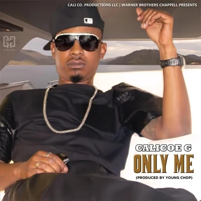 Only Me 專輯 Calicoe G/B.G. Knocc Out/Star Money