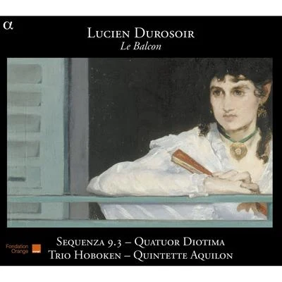 Durosoir: Le Balcon 專輯 Quatuor Diotima