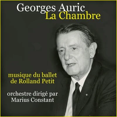 Georges Auric : La Chambre (Musique du ballet de Roland PetitTV Ballet) 專輯 Marius Constant