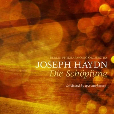 Die Schopfung 專輯 Berlin Philharmonic Orchestra