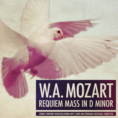 W.A. Mozart: Requiem Mass in D Minor 专辑 Vienna Symphony Orchestra/Adolf Holler/Fritz Busch