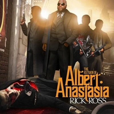 The Return of Albert Anastasia 專輯 Rick Ross