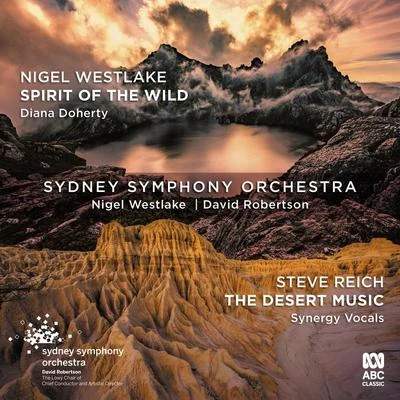 Westlake: Spirit of the WildReich: The Desert Music 專輯 Nigel Westlake