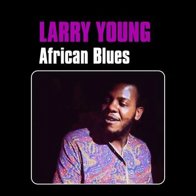 African Blues 专辑 Joe Holiday/Larry Young/Thornel Schwartz/Jimmie Smith