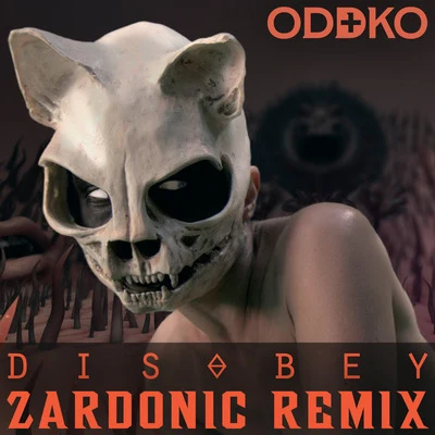 Disobey (Remix) 專輯 Oddko