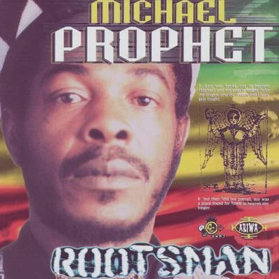 Michael Prophet Rootsman