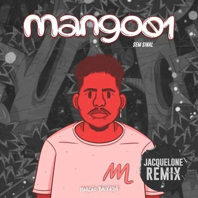 Sem Sinal (jacquelone Remix) 专辑 MangoLab/Tuyo