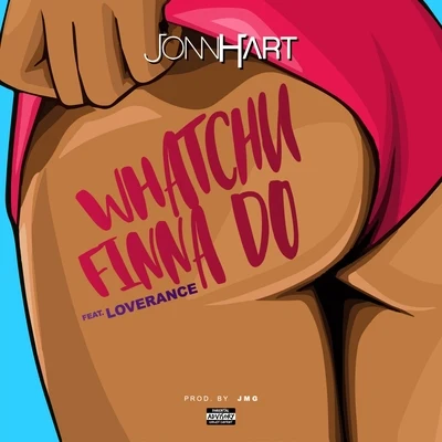 Whatchu Finna Do 專輯 Jonn Hart/E-40/Ozan/Nazo Bravo