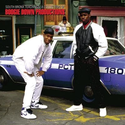 South Bronx Teachings: A Collection of Boogie Down Productions 专辑 Boogie Down Productions