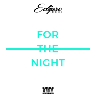 For the Night 专辑 Prynce P/IQ Muzic/Tony Ballard Jr./Flower Child/Eclipse Darkness