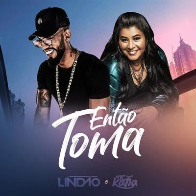 Então Toma 專輯 Dany bala/Mc Kátia