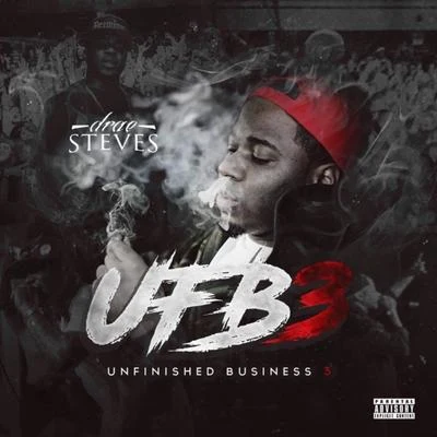 Unfinished Business 3 专辑 Drae Steves/Daniyel/2Eleven/Mak Billion