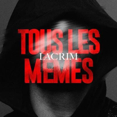 Tous les mêmes 專輯 Eight O/Lacrim/Sleiman