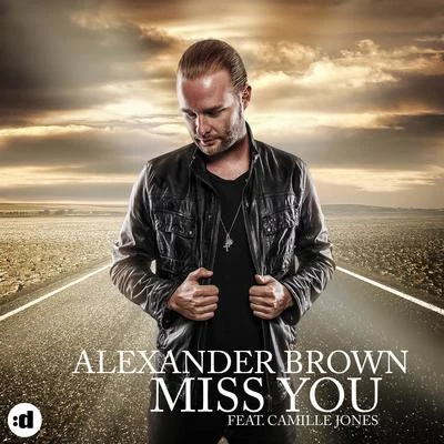 Miss You (feat. Camille Jones) 專輯 Alexander Brown