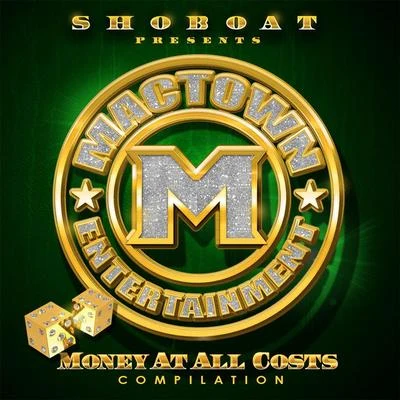 Shoboat Mactown Ent.: Money At All Costs