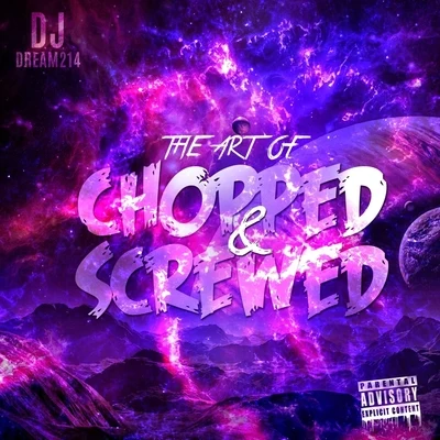 The Art of Chopped & Screwed 专辑 Lockes Thadern Thief/DJ Dream214