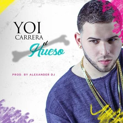 El Hueso 專輯 Yoi Carrera/Juhn/Dbwoy/El Alfa/Carlos Best