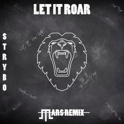 Let it Roar (MARS Remix) 專輯 Strybo/VICKTOR