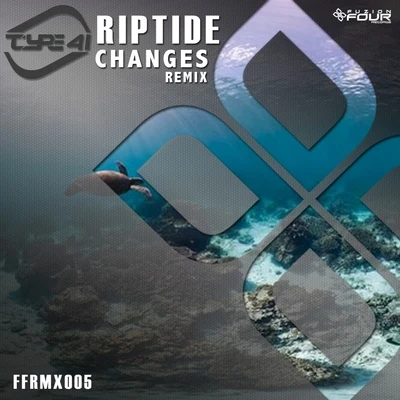 Riptide (Changes Remix) 专辑 Type 41