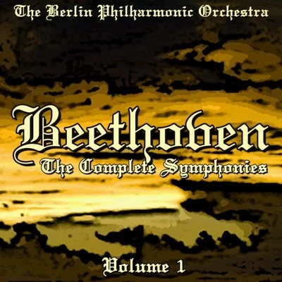 Beethoven: The Complete Symphonies, Vol. 1 專輯 the Berlin Philharmonic Orchestra/Karl Forster