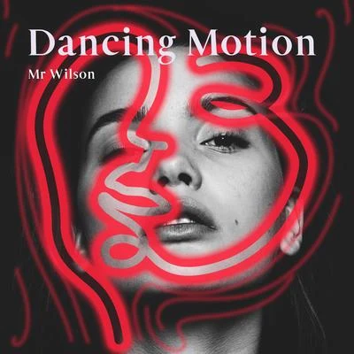 Dancing Motion 專輯 Mista Jams/Mr. Wilson