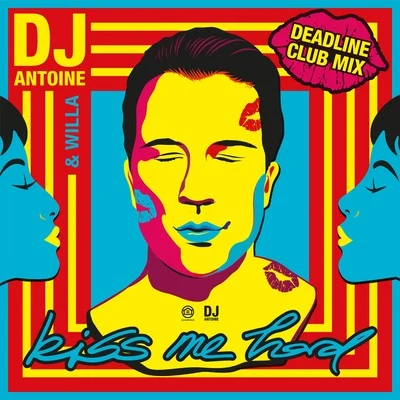 Kiss Me Hard (Deadline Club Mix) 专辑 WILLA/Subb/Diskover