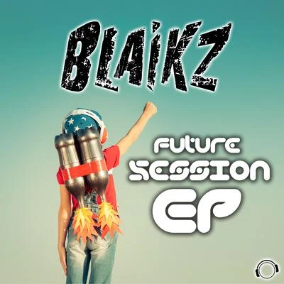 Future Session EP 專輯 Bastiqe/Blaikz