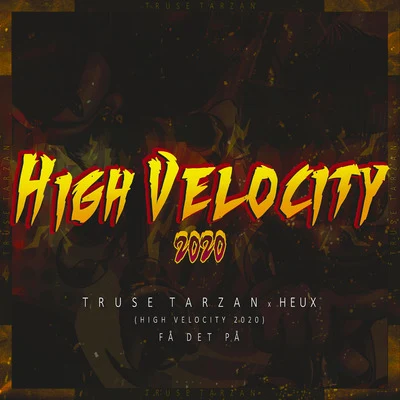 Få Det På (High Velocity 2020) 專輯 HEUX