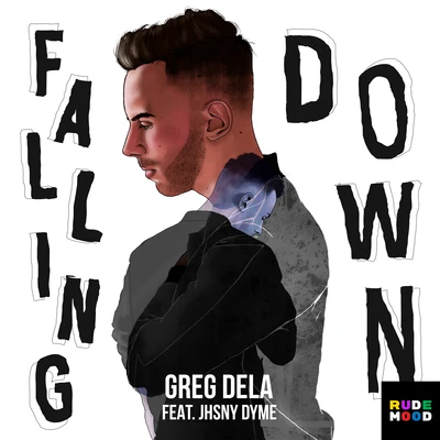 Greg DelaPlastik FunkNazzereene Falling Down (feat. Jhsny Dyme)