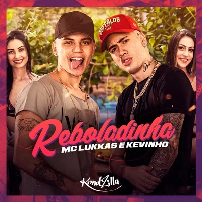 Reboladinha 专辑 Zé Felipe/MC Kevinho