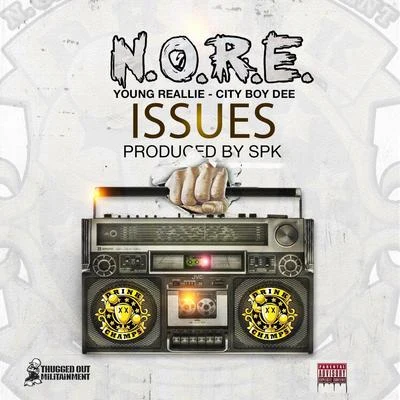 Issues (feat. Young Reallie & City Boy Dee) 專輯 Nick Dean/N.O.R.E./Emilio Rojas