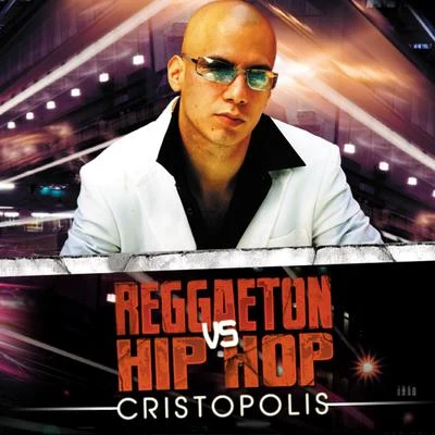 Reggaeton Vs. Hip-hop 專輯 Cristopolis/Carolyn Rodriguez