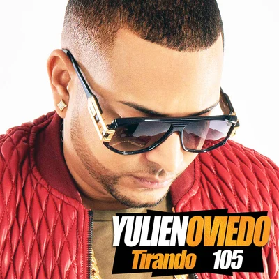 Tirando 105 專輯 Yulien Oviedo