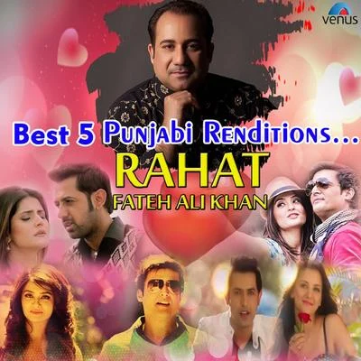 Rahat Fateh Ali Khan Best 5 Punjabi Renditions - Rahat Fateh Ali Khan