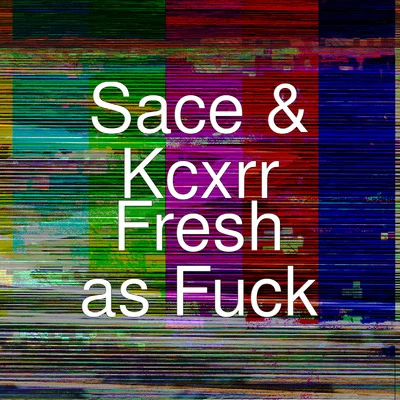 Fresh as **** 專輯 Sace