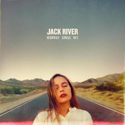 Highway Songs #2 專輯 Jack River