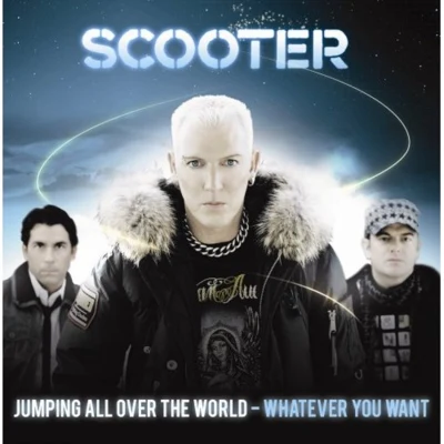 Jumping All Over The World - Whatever You Want 專輯 Scooter/Afrojack/Revolvr/Lavelle/Slynkee